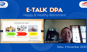 E-TALK DPA : Mencapai Pensiun yang Sehat dan Bahagia